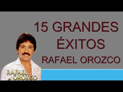 15 Grandes Exitos Rafael Orozco