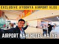 EXCLUSIVE NEW AYODHYA INTERNATIONAL AIRPORT Full Interior Tour Maharshi Valmiki Airport