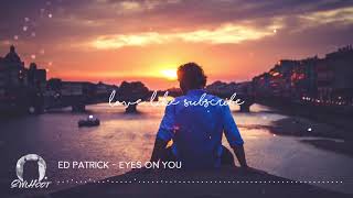 Ed Patrick - Eyes On You