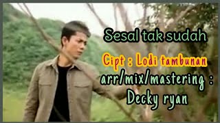 Download lagu Sesal Taksudah_@Lodi tambunan  mp3
