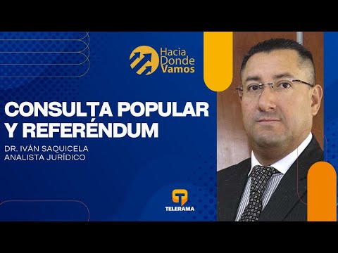 Hacia Dónde Vamos: Consulta popular y referéndum
