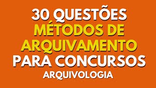 ✅ Questões Métodos De Arquivamento Arquivologia - Métodos De Arquivamento Concursos
