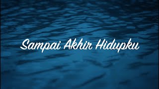 Download lagu Sampai Akhir Hidupku ~ Lirik Pujian mp3