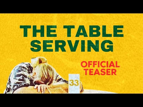 The Table Serving (2023) | Official Teaser | Now Streaming