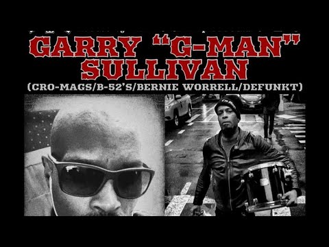 The NYHC Chronicles LIVE! Ep. #172 Garry "G-Man" Sullivan (Cro-Mags / B-52's / Defunkt)