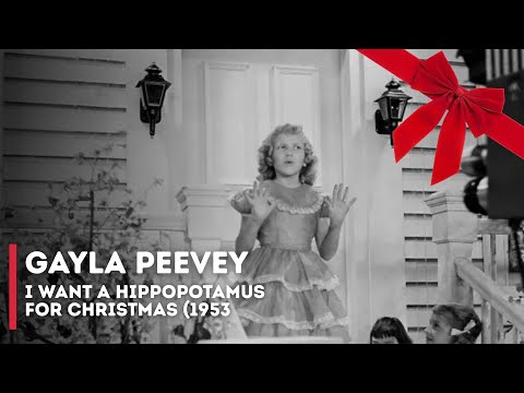 I Want a Hippopotamus for Christmas (1953) - Gayla Peevey