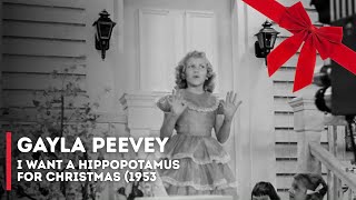 I Want a Hippopotamus for Christmas (1953) - Gayla Peevey