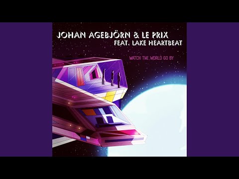 Watch the World Go By (feat. Lake Heartbeat)