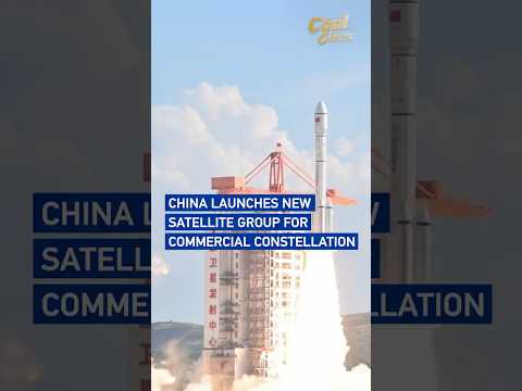 Watch: China launches new satellite group for commercial constellation