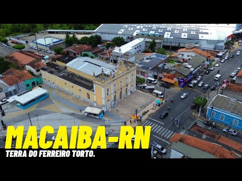 MACAIBA-RN COMO VOCÊ NUNCA VIU!!