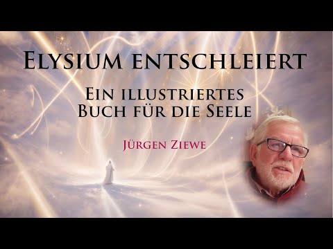 Elysium Unveiled - A Book for Our Eternal Life