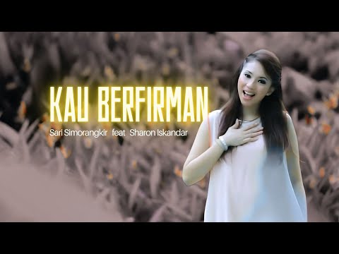 Sari Simorangkir feat. Sharon Iskandar  - Kau Berfirman