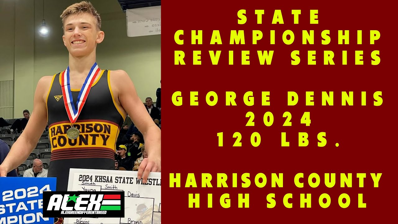 State Wrestling Championship match review w/ George Dennis (Harrison County; 2024 120 lbs.)
