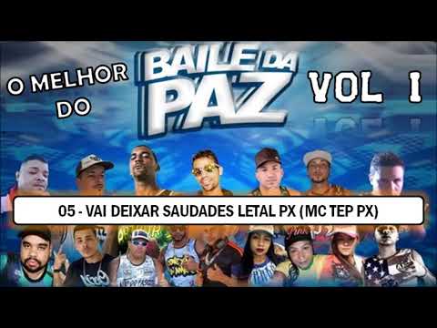 VAI DEIXAR SAUDADES LETAL PX - MC TEP PX