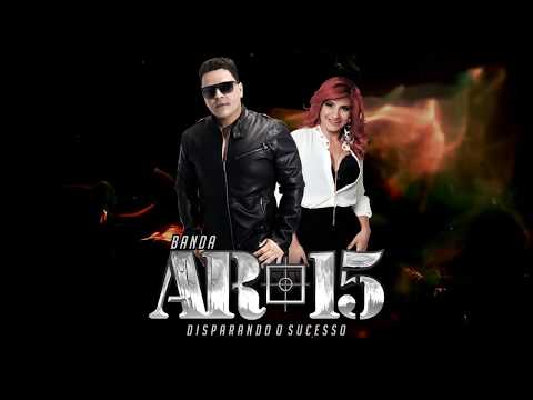 Banda AR-15 - Vou Te Assumir (LETRA)