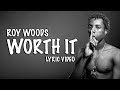 Roy Woods - Worth It (Lyrics)