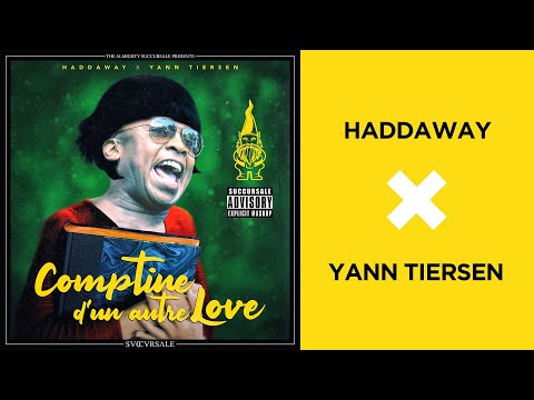 Haddaway X Yann Tiersen (Succursale Mashup)