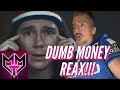 DUMB MONEY Reaction
