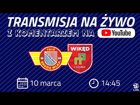 Polonia Środa - Wikęd Luzino LIVE! 10.03.2024 r., g. 14:45