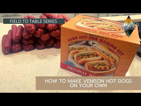 How To Make Venison Hot Dogs On Your Own | Field To Table Series