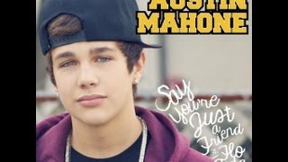 Austin Mahone - Say You&#39;re Just a Friend ft. Flo Rida