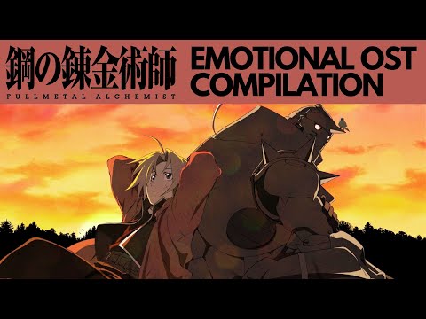 FullMetal Alchemist Brotherhood | Emotional OST Compilation To Study/Relax To