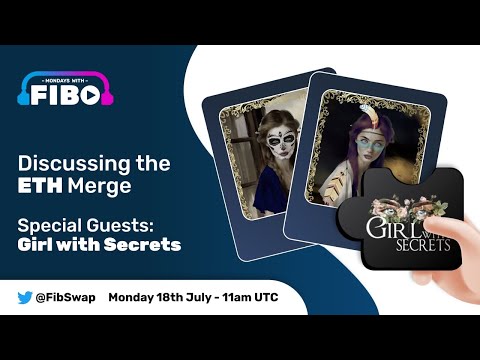 Mondays with FIBO 18th July, 2022 - Discussing the ETH merge (with special guest Girl with Secrets)