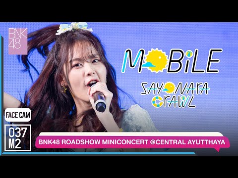 220522 BNK48 Mobile - Sayonara Crawl @ BNK48 11th Single Sayonara Crawl Roadshow [FaceCam 4K 60p]