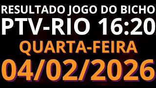 🎯 Resultado do Jogo do Bicho AO VIVO PTV RIO – 16:20 – 04/02/2026 (quarta-feira)