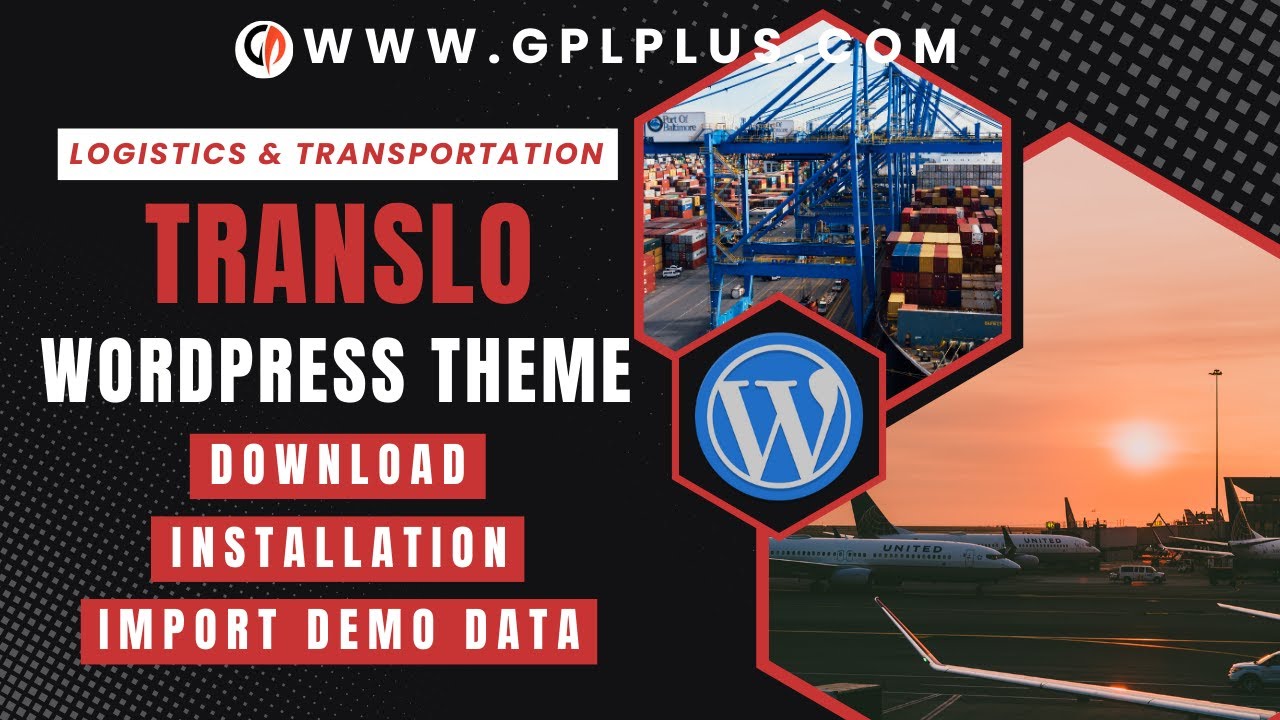 Translo - Logistics and Transportation WordPress Theme , Download , Installation & Import Demo Data