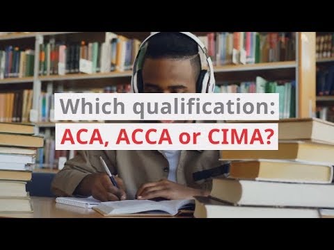 Which qualification: ACA ACCA or CIMA?
