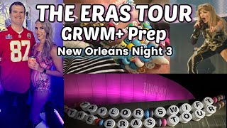 TAYLOR SWIFT THE ERAS TOUR 🦋✨ PREP + GRWM VLOG | New Orleans N3, Aldi @target Hair & Makeup Look