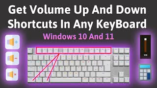 Get Volume Up And Down Shortcuts In Any Keyboard | Windows 10 & 11