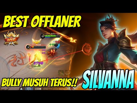 OFFLANER YANG DITAKUTI MBAK SILVANA - Silvanna Best Build 2022 - Build Silvanna Tersakit 2022 ~ MLBB