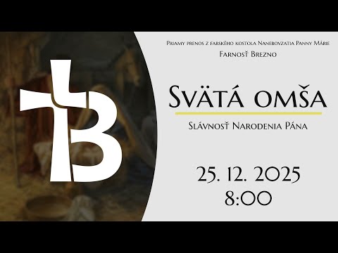 Slávnosť Narodenia Pána │ Svätá omša │ 25. 12. 2025 │ 8:00