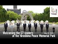 G7 Hiroshima Summit - Events at the Hiroshima Peace Memorial Park (19 May, 2023)