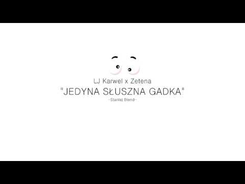 08. LJ Karwel x Zetena - Jedyna Słuszna Gadka (Stanlej Blend)
