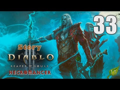 Diablo III: Reaper of Souls [33] Necromancer (Season 13) Let's Play Walkthrough - Part 33