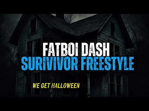 Survivor Freestyle - Fatboi Dash