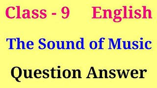 The Sound of Music Question Answer class 9 |  Beehive chapter 2 question answer