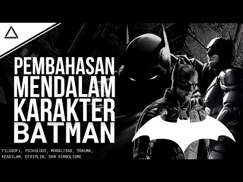 Analisis Karakter Batman Dengan Mendalam Dari Berbagai Adaptasi Batman