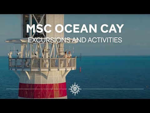 EXCURSIONS AND ACTIVITIES - MSC OCEAN CAY