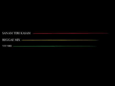 Viti Vibes - Sanam Teri Kasam (Reggae tryout)