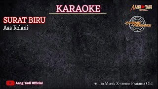 Download lagu SURAT BIRU || KARAOKE || AAS ROLANI || AUDIO SINGA DANGDUT mp3