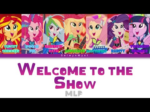 MLP ~Welcome to the Show~ {Color Coded Lyrics}
