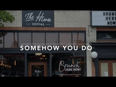 Somehow You Do VIDEO