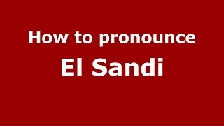 How to pronounce El Sandi