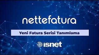 NetteFatura - Yeni Fatura Serisi Tanımlama
