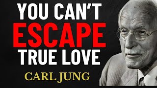 WHEN DESTINY CALLS, NOTHING CAN STOP TRUE LOVE | Carl Jung