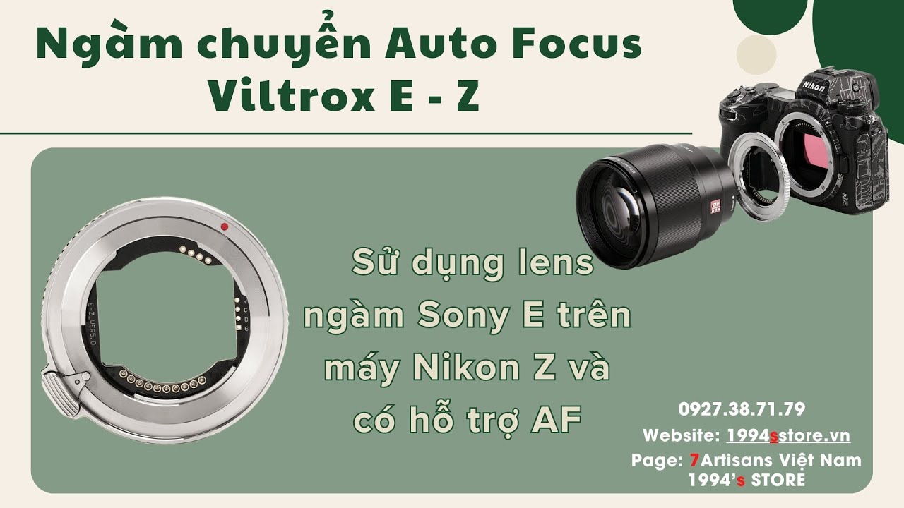 Video Ngàm chuyển ETZ Viltrox E-Z AF Lens Mount Adapter cho ống kính Sony E sang Nikon Z - Chính hãng